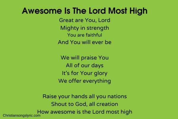 Awesome Is The Lord Most High Lyrics