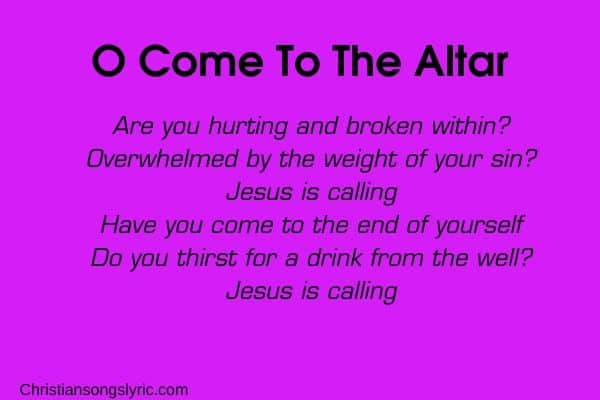 O Come To The Altar Lyrics